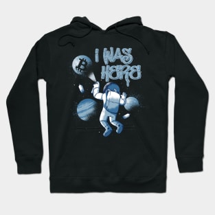 I Was Here Astronaut Funny Bitcoin Crypto BTC Gift Hoodie